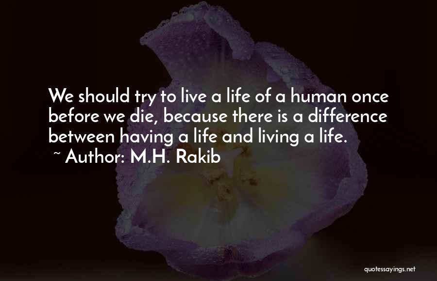 We Live Once Quotes By M.H. Rakib