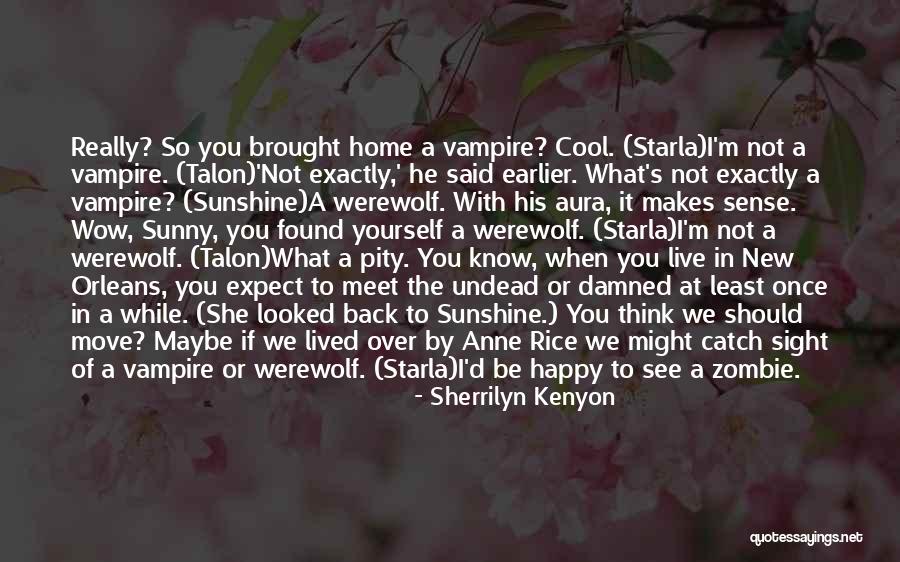 We Live Once Quotes By Sherrilyn Kenyon