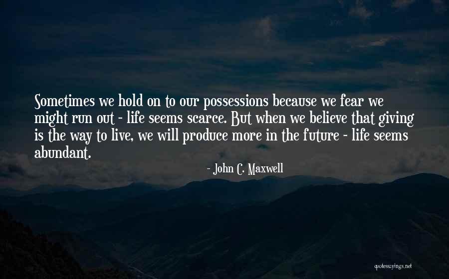 We Live Our Life Quotes By John C. Maxwell