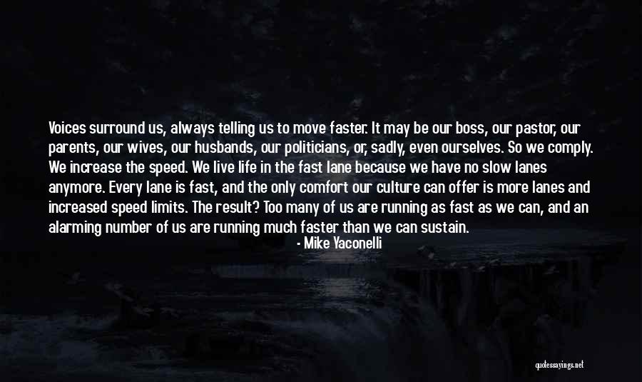 We Live Our Life Quotes By Mike Yaconelli