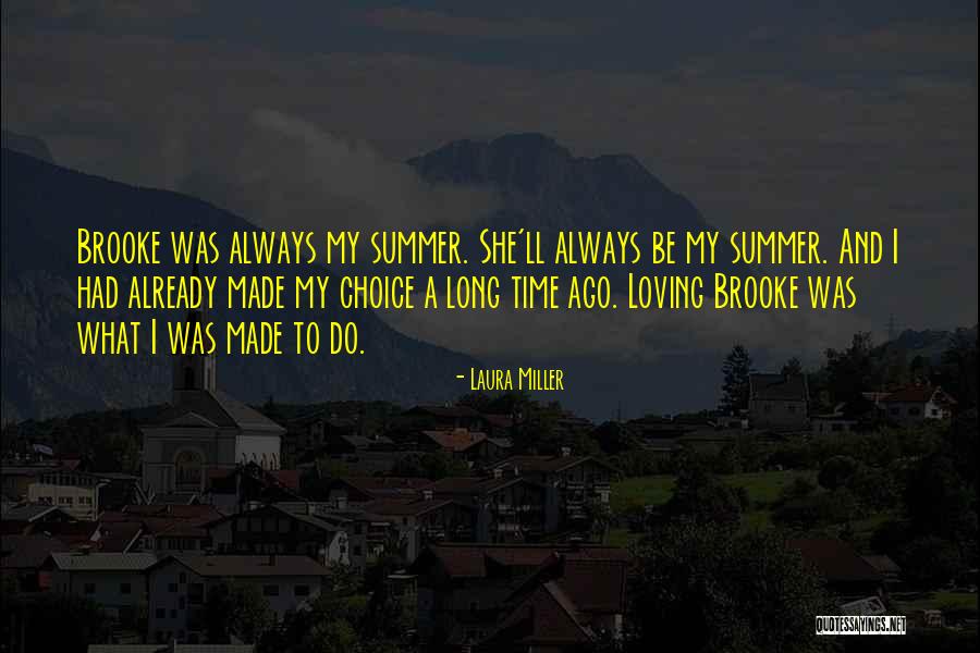 We Ll Always Have Summer Quotes By Laura Miller We Ll Always Have Summer Quotes By Laura Miller
