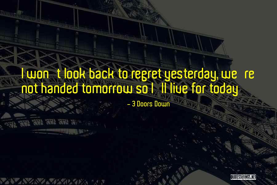 We Look Back Quotes By 3 Doors Down We Look Back Quotes By 3 Doors Down