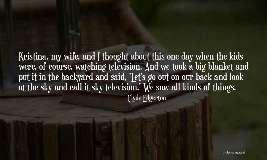 We Look Back Quotes By Clyde Edgerton