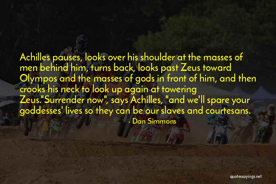 We Look Back Quotes By Dan Simmons We Look Back Quotes By Dan Simmons