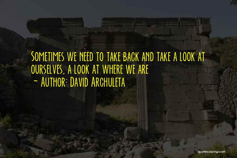 We Look Back Quotes By David Archuleta