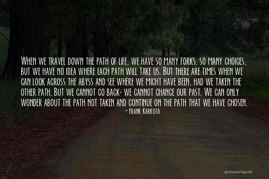 We Look Back Quotes By Frank Karkota