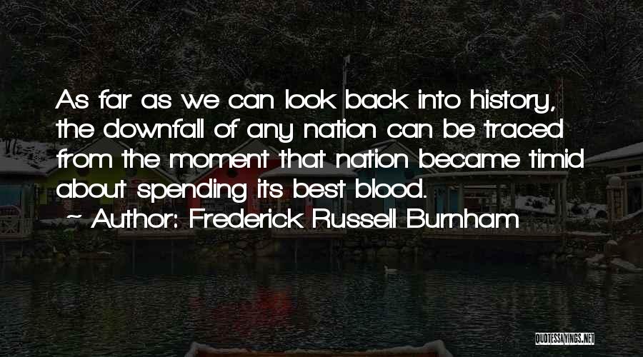 We Look Back Quotes By Frederick Russell Burnham