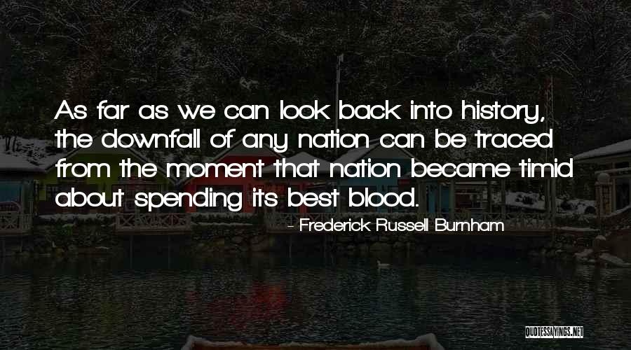 We Look Back Quotes By Frederick Russell Burnham