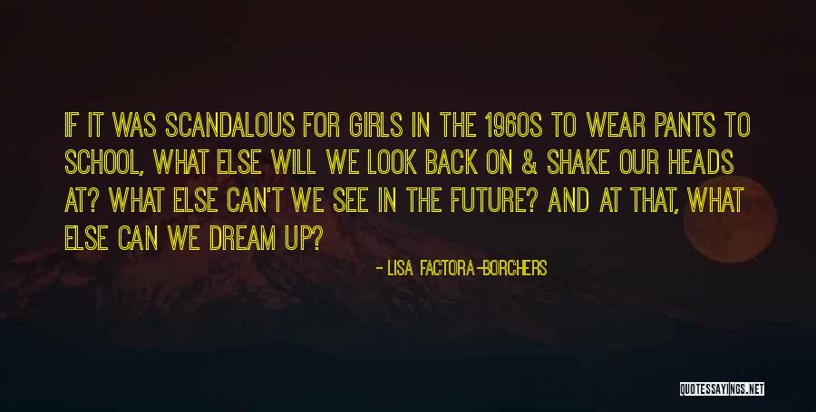 We Look Back Quotes By Lisa Factora-Borchers