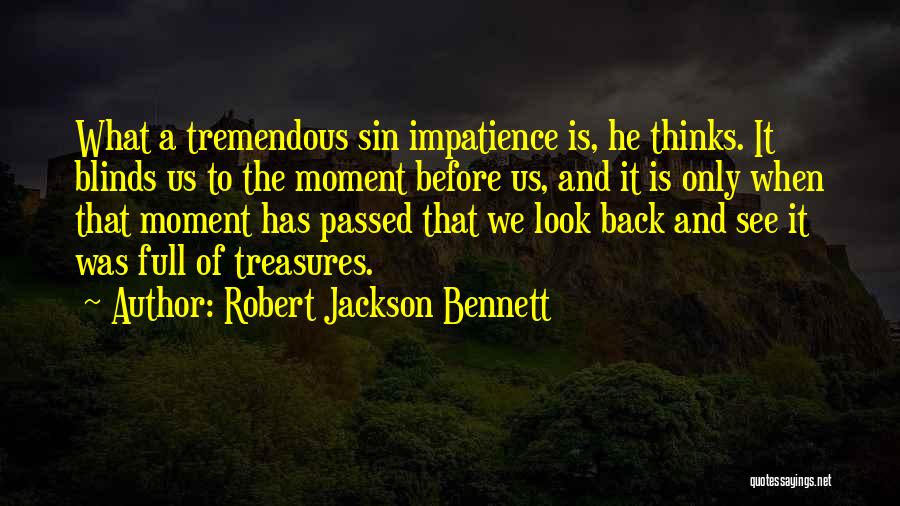 We Look Back Quotes By Robert Jackson Bennett