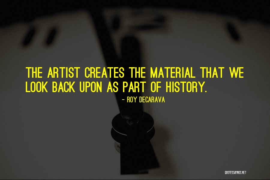 We Look Back Quotes By Roy DeCarava We Look Back Quotes By Roy DeCarava