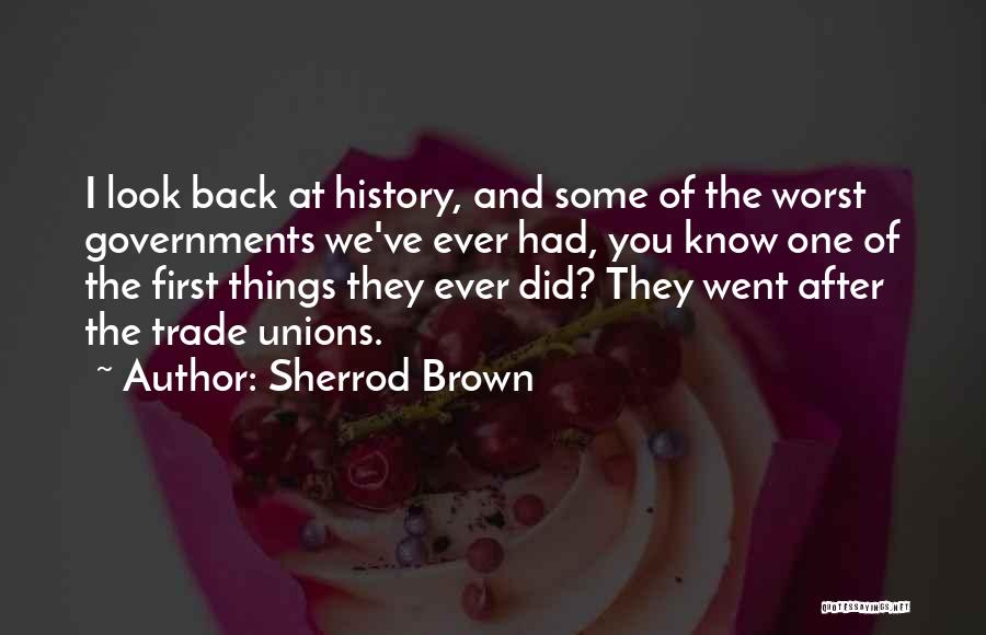 We Look Back Quotes By Sherrod Brown