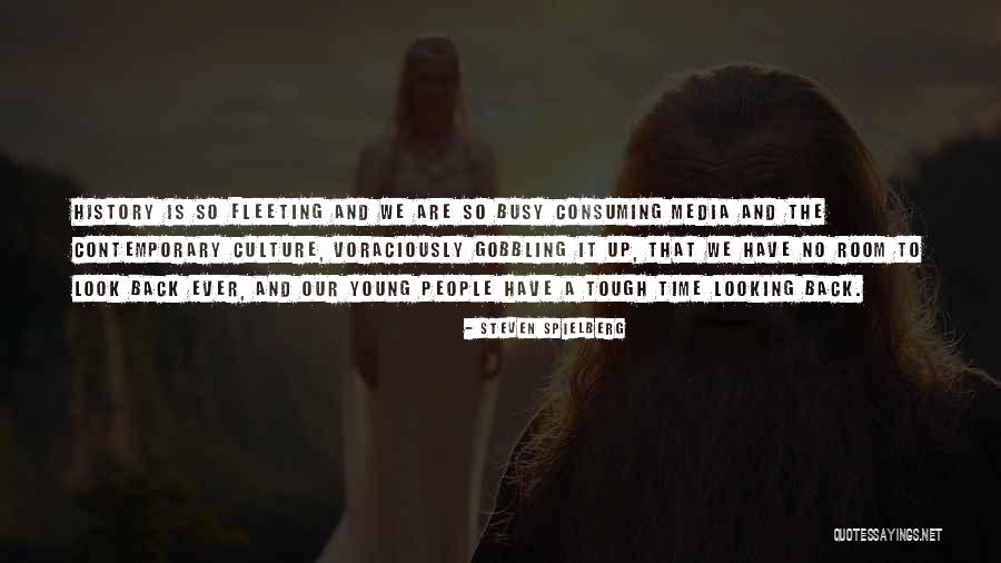We Look Back Quotes By Steven Spielberg We Look Back Quotes By Steven Spielberg