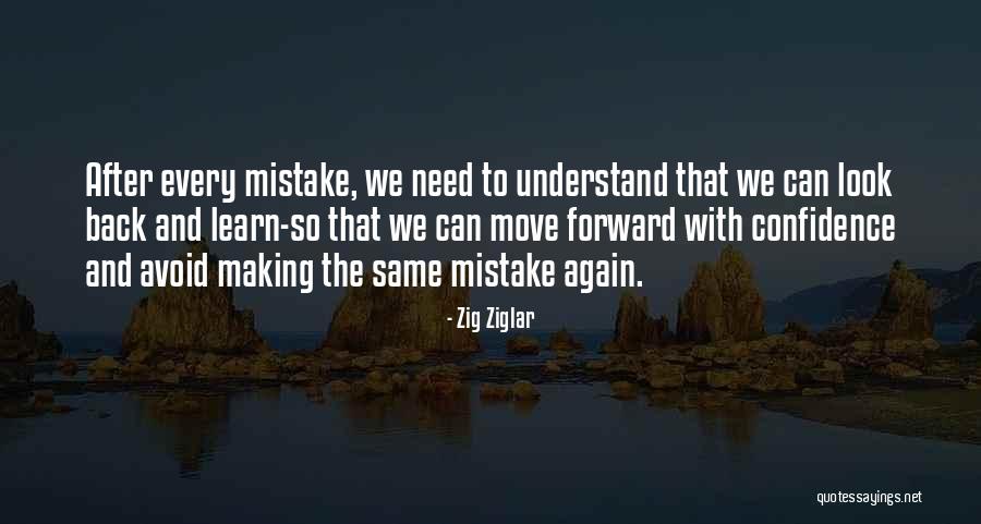 We Look Back Quotes By Zig Ziglar