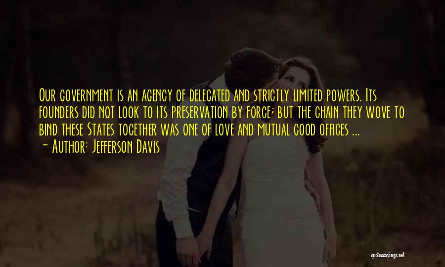 We Look So Good Together Quotes By Jefferson Davis