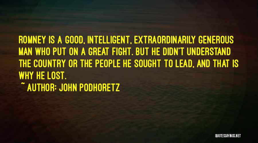 We Lost A Great Man Quotes By John Podhoretz