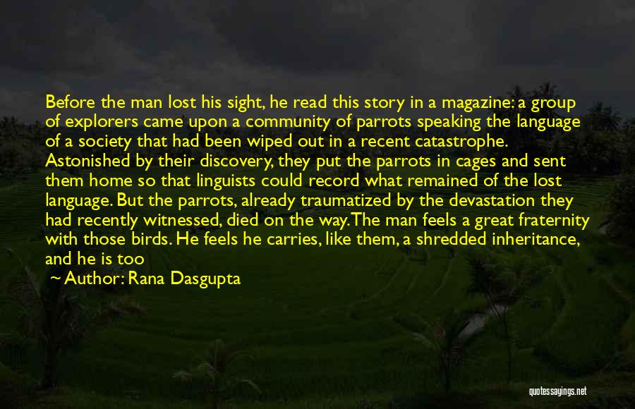 We Lost A Great Man Quotes By Rana Dasgupta