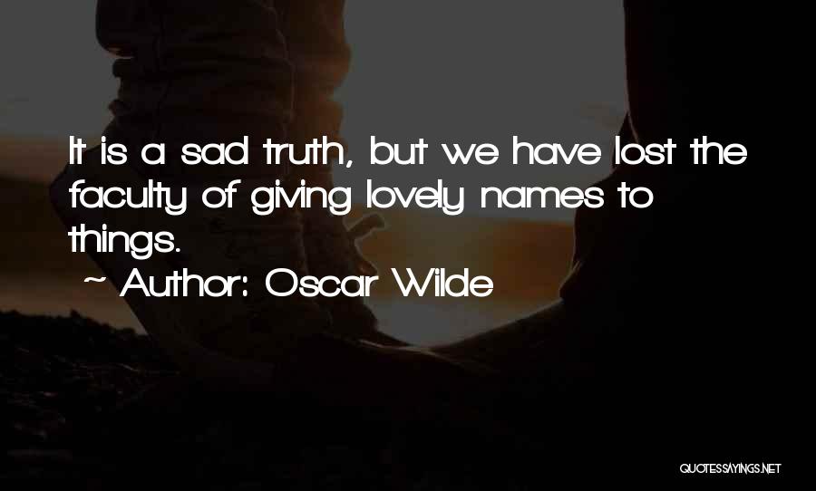 We Lost But Quotes By Oscar Wilde