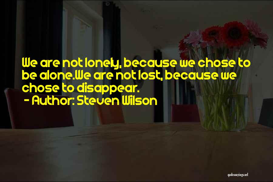 We Lost But Quotes By Steven Wilson