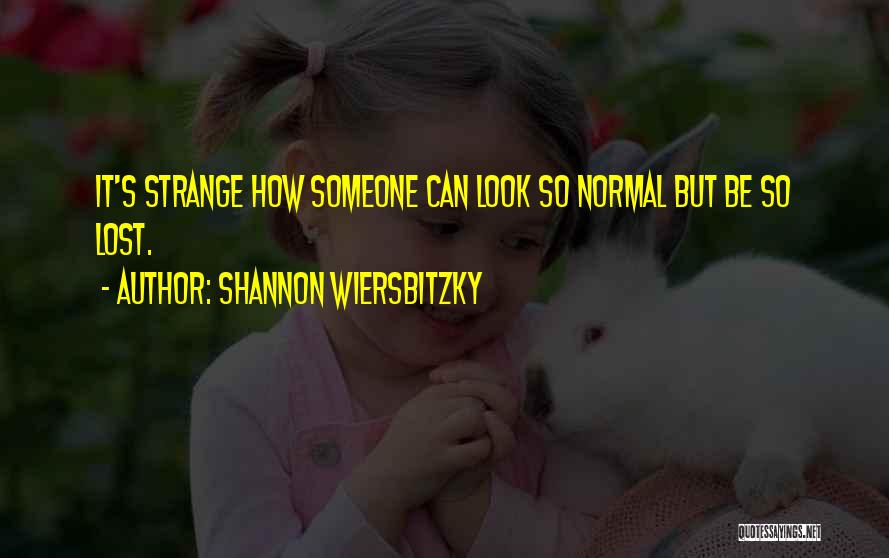 We Love Eachother But Quotes By Shannon Wiersbitzky