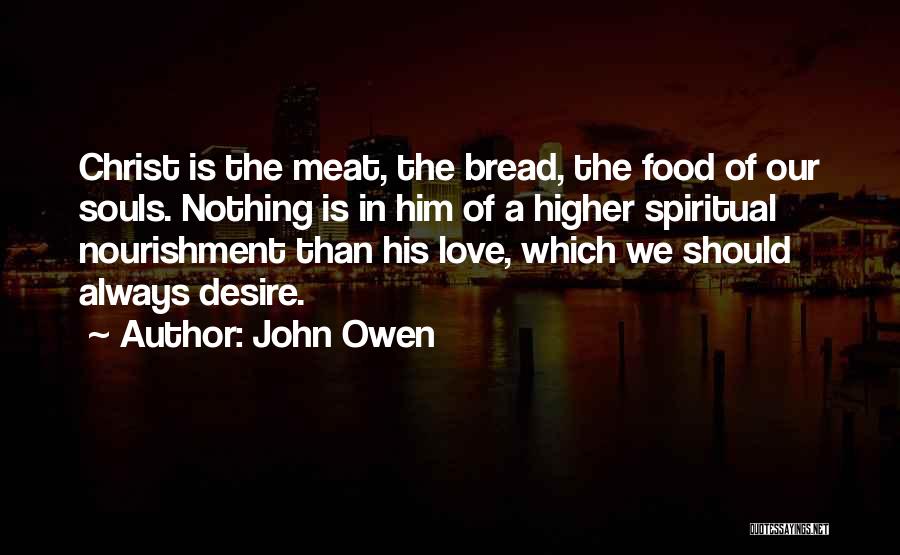 We Love Food Quotes By John Owen