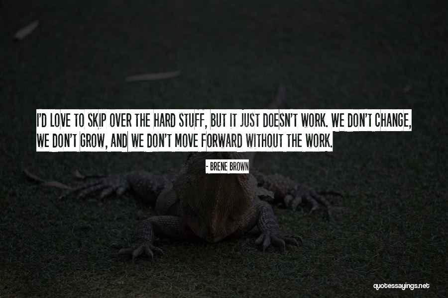 We Love Hard Quotes By Brene Brown We Love Hard Quotes By Brene Brown