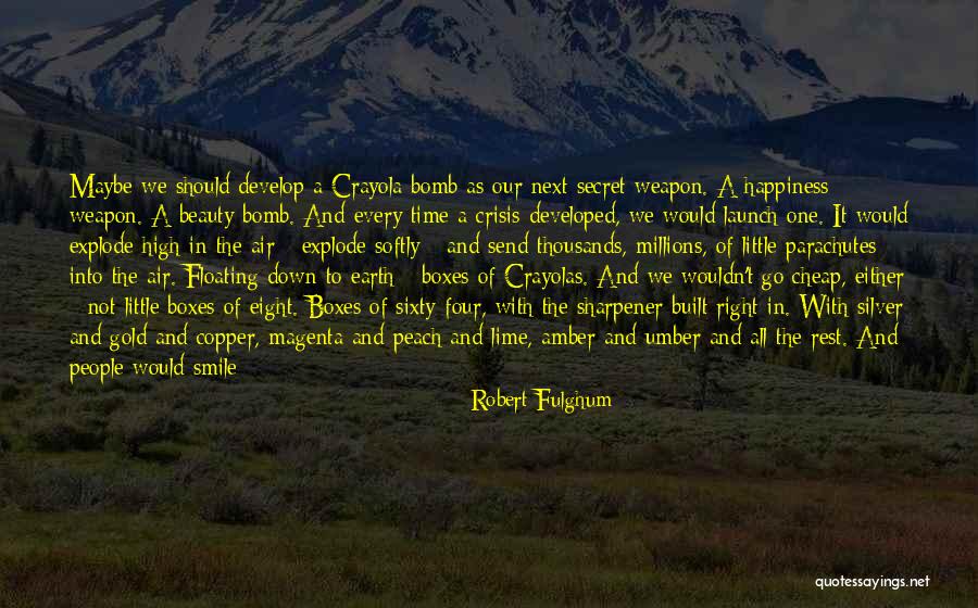 We Love It Funny Quotes By Robert Fulghum We Love It Funny Quotes By Robert Fulghum