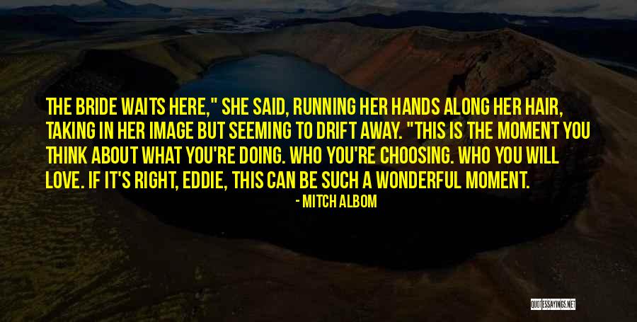 We Love Our Bride Quotes By Mitch Albom