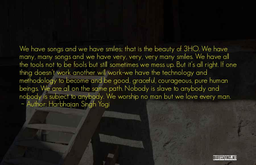 We Love Technology Quotes By Harbhajan Singh Yogi