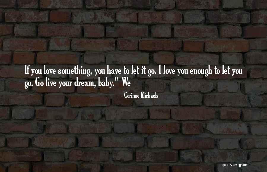 We Love You Baby Quotes By Corinne Michaels