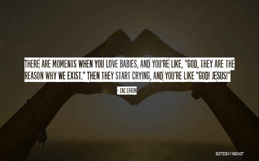 We Love You Baby Quotes By Zac Efron