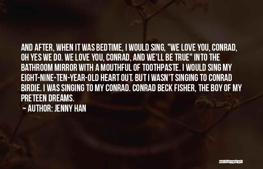 We Love You Conrad Quotes By Jenny Han