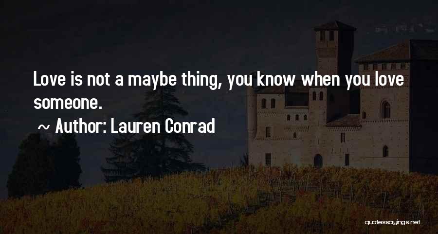 We Love You Conrad Quotes By Lauren Conrad