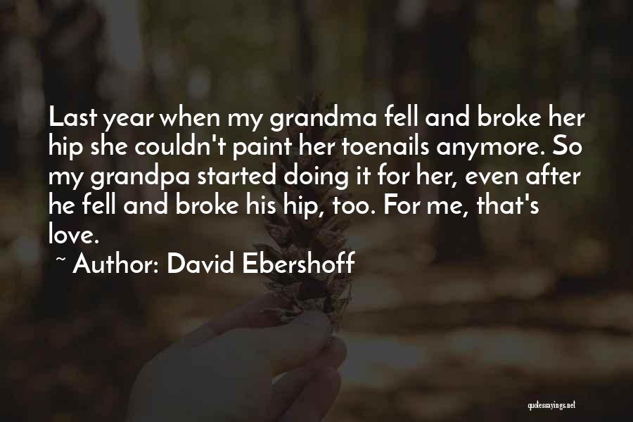 We Love You Grandma Quotes By David Ebershoff