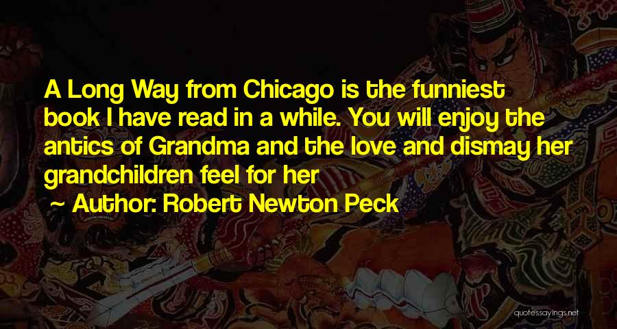 We Love You Grandma Quotes By Robert Newton Peck