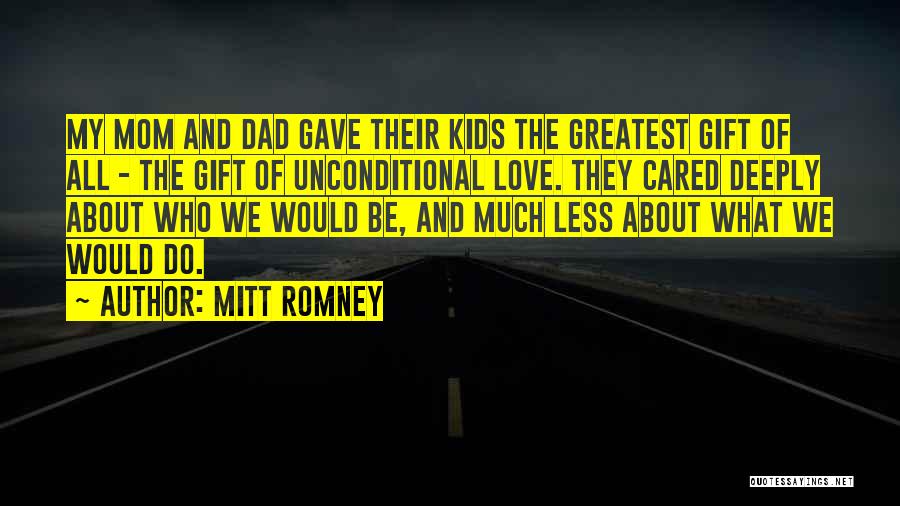 We Love You Mom And Dad Quotes By Mitt Romney