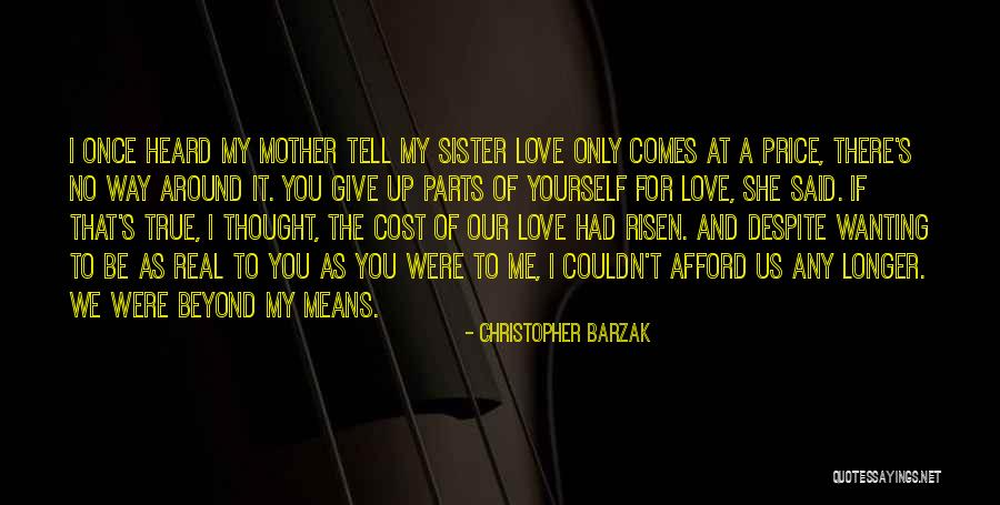 We Love You Sister Quotes By Christopher Barzak We Love You Sister Quotes By Christopher Barzak