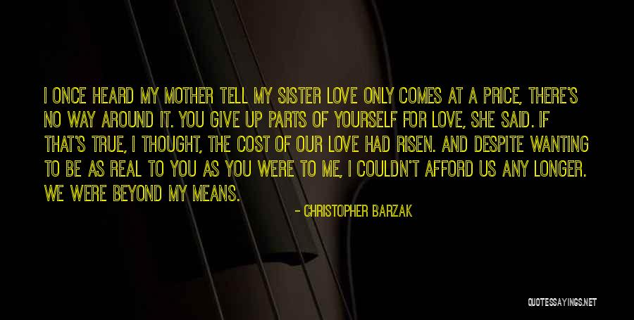 We Love You Sister Quotes By Christopher Barzak