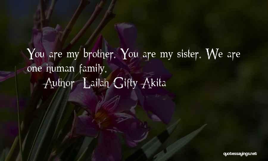 We Love You Sister Quotes By Lailah Gifty Akita