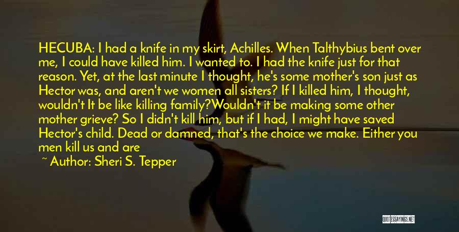 We Love You Son Quotes By Sheri S. Tepper We Love You Son Quotes By Sheri S. Tepper