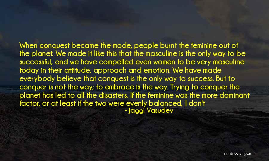 We Made It Together Quotes By Jaggi Vasudev We Made It Together Quotes By Jaggi Vasudev