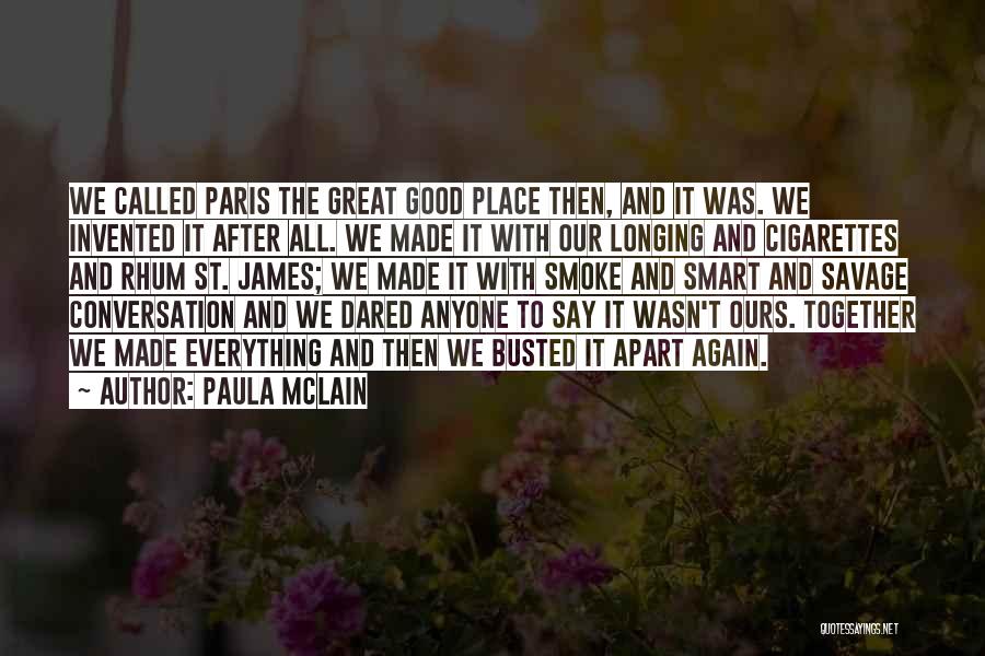 We Made It Together Quotes By Paula McLain