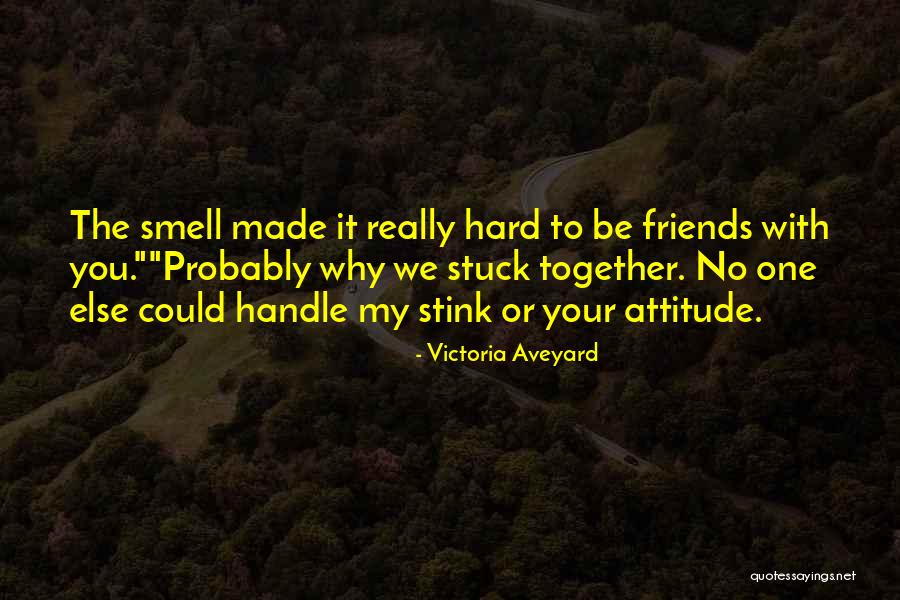 We Made It Together Quotes By Victoria Aveyard We Made It Together Quotes By Victoria Aveyard