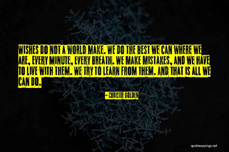 We Make Mistakes Quotes By Christie Golden We Make Mistakes Quotes By Christie Golden