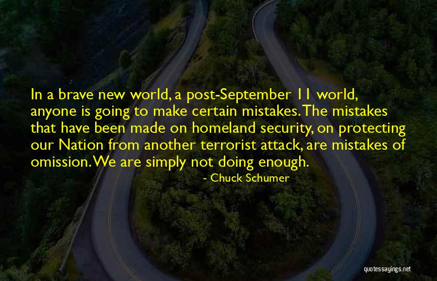 We Make Mistakes Quotes By Chuck Schumer We Make Mistakes Quotes By Chuck Schumer