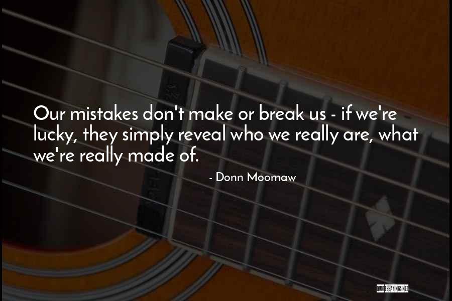 We Make Mistakes Quotes By Donn Moomaw We Make Mistakes Quotes By Donn Moomaw