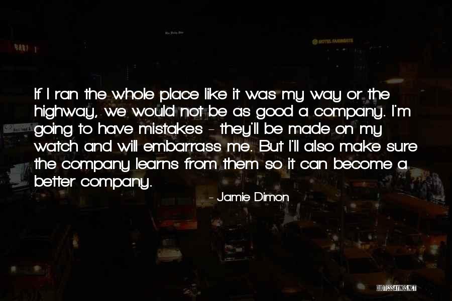 We Make Mistakes Quotes By Jamie Dimon We Make Mistakes Quotes By Jamie Dimon