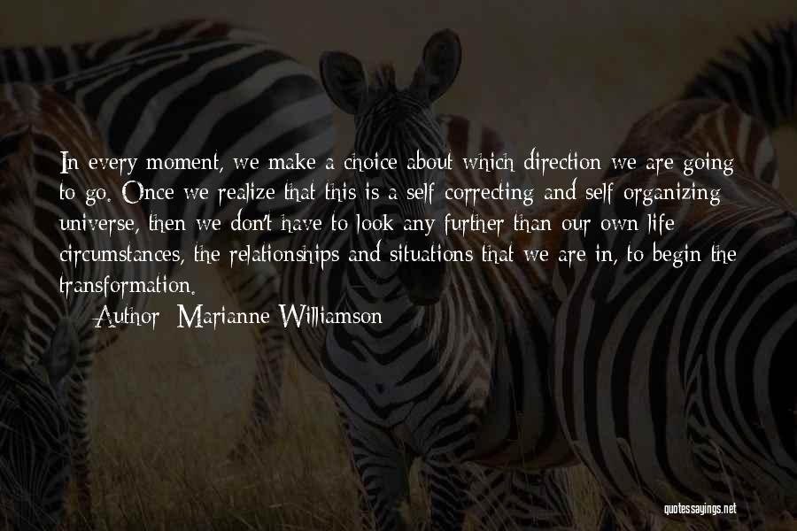 We Make Our Own Choices Quotes By Marianne Williamson
