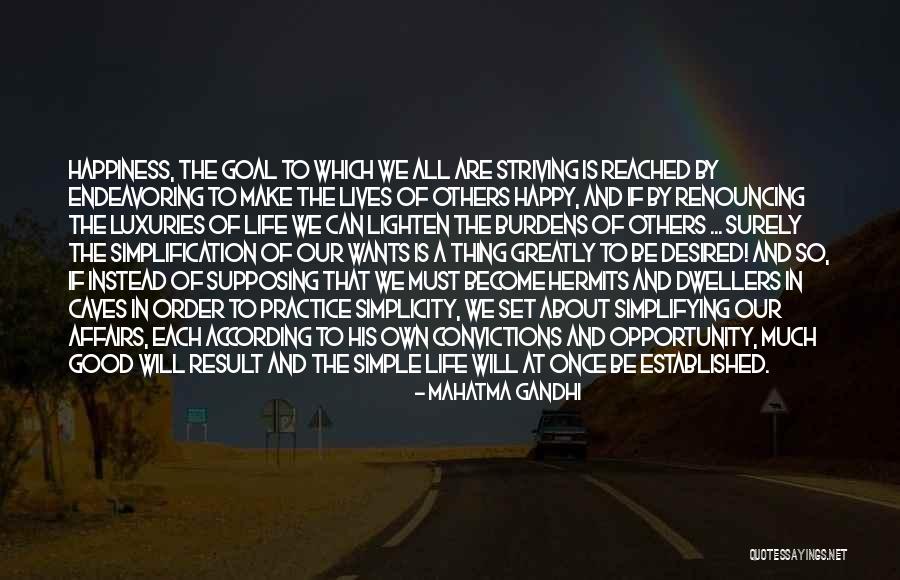 We Make Our Own Happiness Quotes By Mahatma Gandhi We Make Our Own Happiness Quotes By Mahatma Gandhi