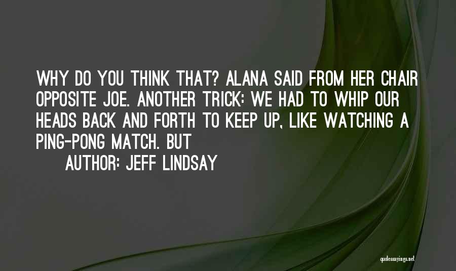 We Match Like Quotes By Jeff Lindsay